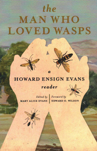 Man Who Loved Wasps book cover by Howard E Evans