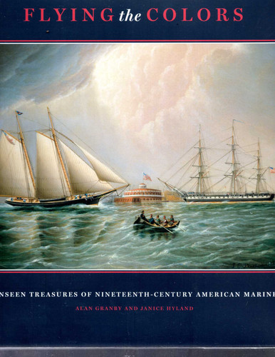 Flying The Colors: The Unseen Treasures of Nineteenth-Century American Marine Art book cover by Alan Granby, Janice Hyland