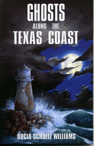 Ghosts Along the Texas Coast book cover by Docia Schultz Williams