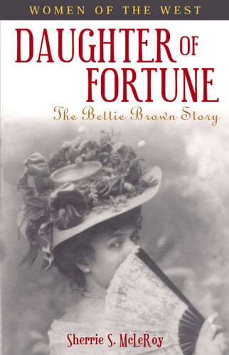 Daughter of Fortune: The Bettie Brown Story book cover by Sherrie S. McLeRoy