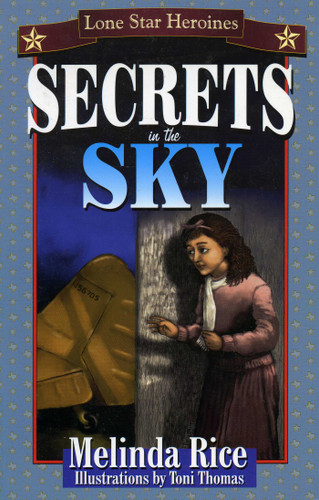 Secrets In The Sky: Lone Star Heroines book cover by Melinda Rice