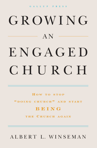 Growing an Engaged Church: How to Stop "Doing Church" and Start Being the Church Again book cover by Albert L. Winseman