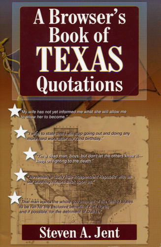Browser's Book of Texas Quotations book cover by Steven A. Jent