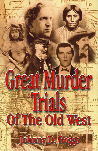 Great Murder Trials of the Old West book cover by Johnny D. Boggs