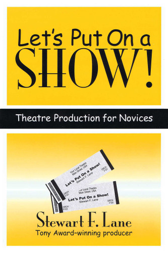 Let's Put on a Show!: Theatre Production for Novices (Applause Books) book cover by Stewart F. Lane