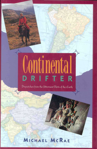 Continental Drifter: Dispatches from the Uttermost Parts of the Earth book cover by Michael McRae
