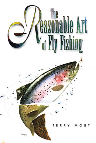Reasonable Art of Fly Fishing book cover by Terry Mort