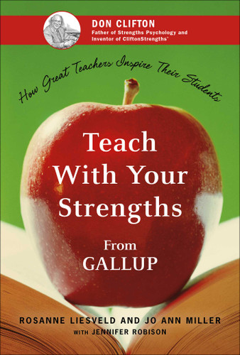 Teach With Your Strengths: How Great Teachers Inspire Their Students book cover by Rosanne Liesveld, Jo Ann Miller
