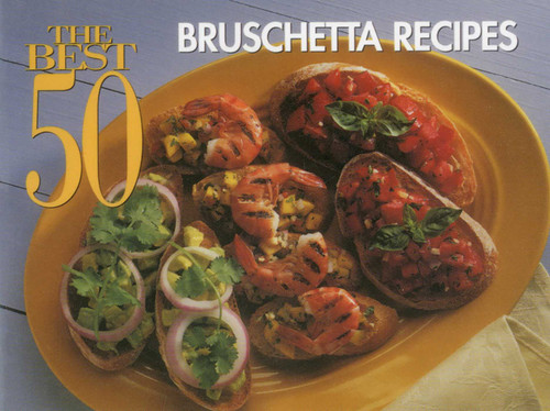 The Best 50 Bruschetta Recipes book cover by Dona Z. Meilach