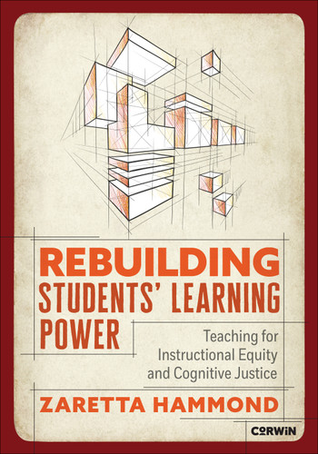 Rebuilding Students′ Learning Power: Teaching for Instructional Equity and Cognitive Justice book cover by Zaretta Hammond