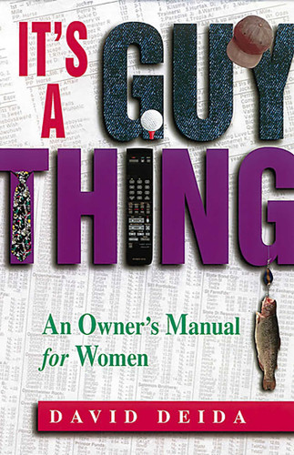 It's A Guy Thing: A Owner's Manual for Women book cover by David Deida