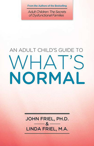 An Adult Child's Guide to What's Normal book cover by John Friel