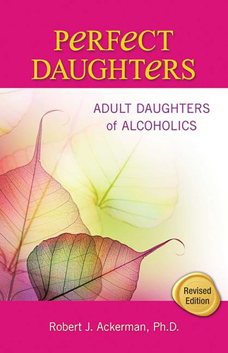 Perfect Daughters: Adult Daughters of Alcoholics book cover by Robert Ackerman