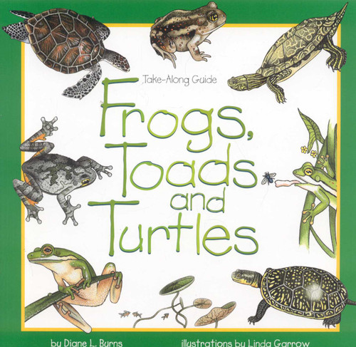 Frogs, Toads & Turtles (Take Along Guides) book cover by Diane Burns