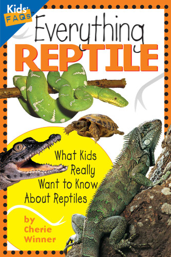 Everything Reptile (Kids Faqs) book cover by Cherie Winner