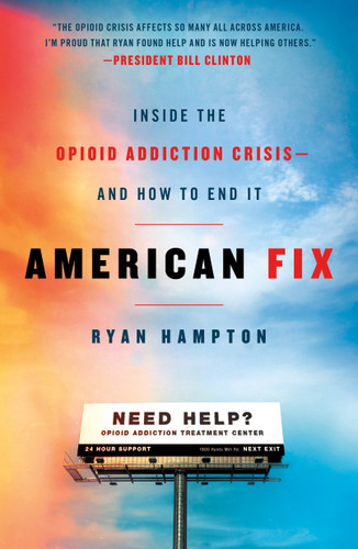American Fix: Inside the Opioid Addiction Crisis - and How to End It book cover by Ryan Hampton