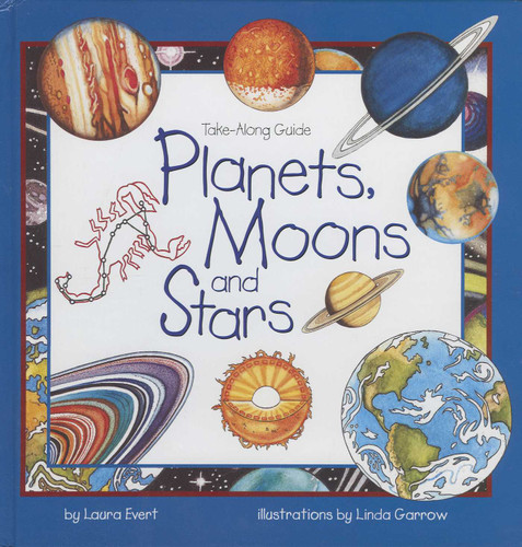 Planets, Moons and Stars (Take Along Guides) book cover by Laura Evert
