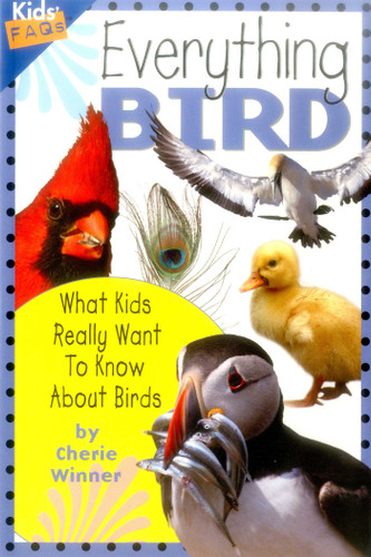 Everything Bird (Kids Faqs) book cover by Cherie Winner