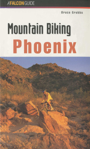 Mountain Biking Phoenix (Regional Mountain Biking Series) book cover by Bruce Grubbs