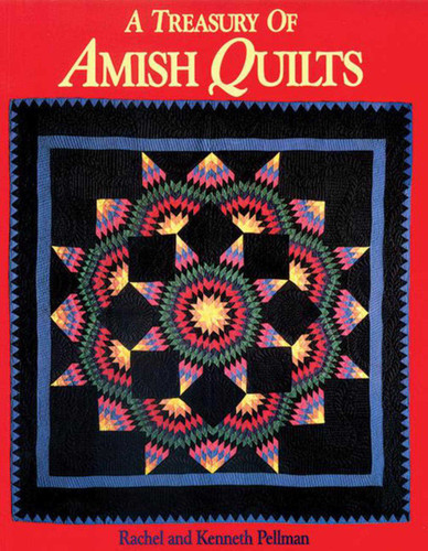 Treasury of Amish Quilts book cover by Rachel T. Pellman