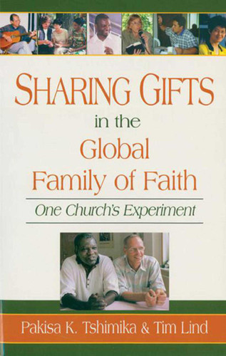 Sharing Gifts in the Global Family of Faith: One Church's Experiment book cover by Pakisha Tshimika