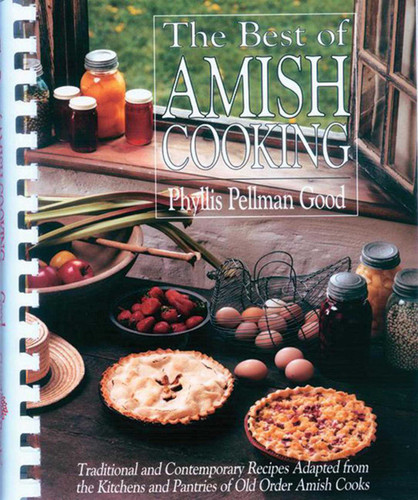 Best of Amish Cooking: Traditional And Contemporary Recipes Adapted From The Kitchens And Pantries Of O book cover by Phyllis Good