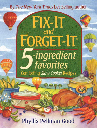 Fix-It and Forget-It 5-ingredient favorites: Comforting Slow-Cooker Recipes book cover by Phyllis Good