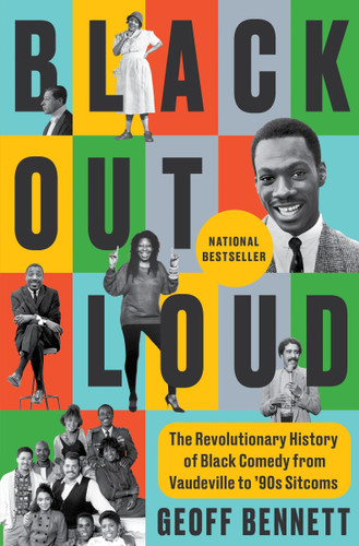 Black Out Loud: The Revolutionary History of Black Comedy from Vaudeville to '90s Sitcoms book cover by Geoff Bennett