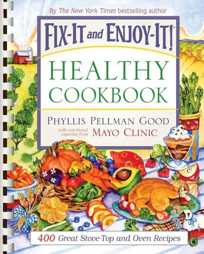 Fix-It and Enjoy-It Healthy Cookbook: 400 Great Stove-Top And Oven Recipes book cover by Phyllis Good