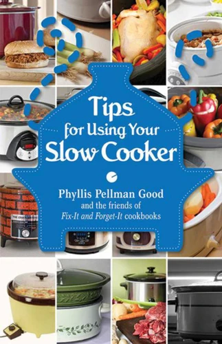 Tips for Using Your Slow Cooker book cover by Phyllis Good