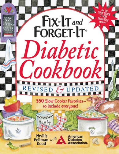 Fix-It and Forget-It Diabetic Cookbook Revised and Updated: 550 Slow Cooker Favorites--To Include Everyone! book cover by Phyllis Good