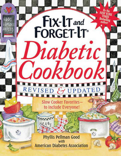 Fix-It and Forget-It Diabetic Cookbook Revised and Updated: 550 Slow Cooker Favorites--To Include Everyone! book cover by Phyllis Good