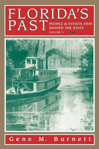 Florida's Past, Vol 3: People and Events That Shaped the State (Florida's Past) book cover by Gene Burnett