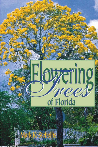 Flowering Trees of Florida book cover by Mark Stebbins
