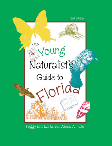 The Young Naturalist's Guide to Florida book cover by Peggy Lantz, Wendy Hale