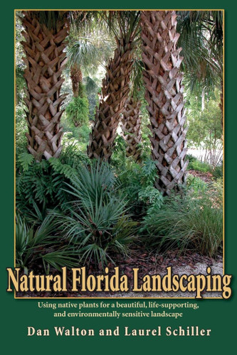 Natural Florida Landscaping book cover by Dan Walton, Laurel Schiller