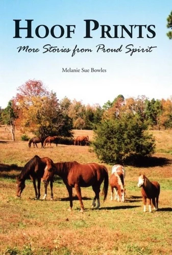 Hoof Prints: More Stories from Proud Spirit book cover by Melanie Sue Bowles