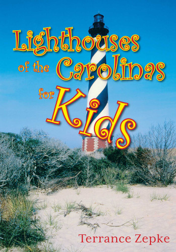 Lighthouses of the Carolinas for Kids (Carolinas for Kids) book cover by Terrance Zepke