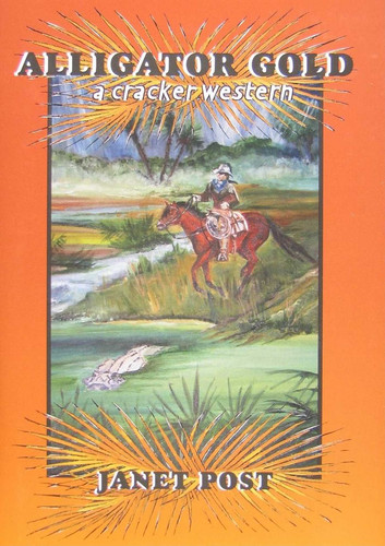 Alligator Gold (Cracker Western) book cover by Janet Post