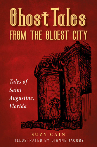 Ghost Tales from the Oldest City book cover by Suzy Cain, Dianne Jacoby