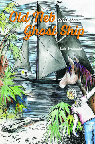 Old Neb and the Ghost Ship (Old Neb) book cover by Lois Swoboda