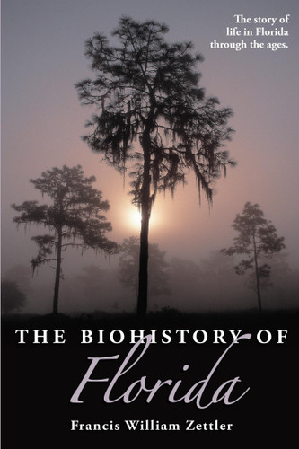 Biohistory of Florida book cover by Francis William Zettler