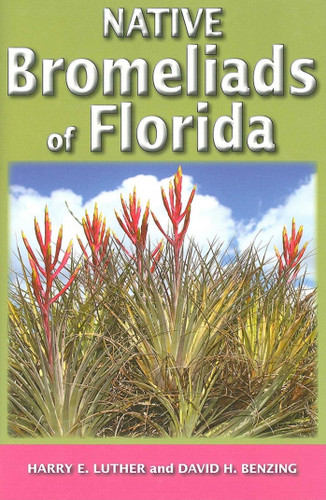 Native Bromeliads of Florida book cover by Harry E Luther, David H Benzing