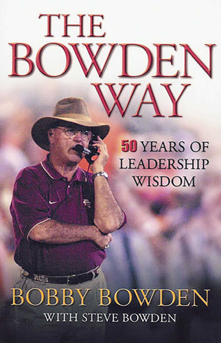 The Bowden Way: 50 Years of Leadership Wisdom book cover by Bobby Bowden