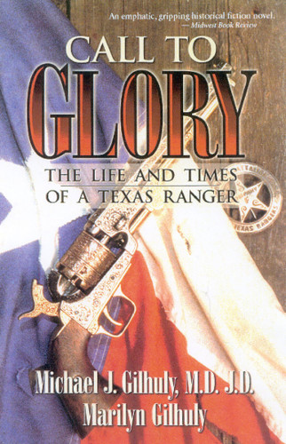 Call to Glory: The Life and Times of a Texas Ranger book cover by Michael J. Gilhuly, Maryilyn Gilhuly