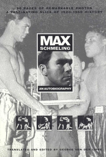 Max Schmeling: An Autobiography book cover by George Von Der Lippe