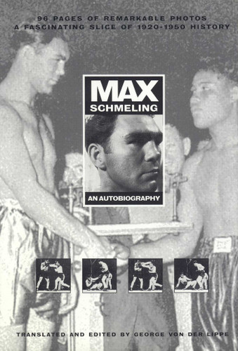 Max Schmeling: An Autobiography book cover by George Von Der Lippe