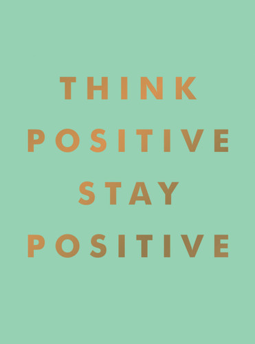 Think Positive, Stay Positive book cover by Summersdale