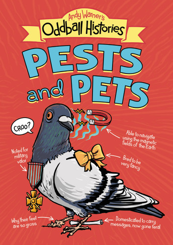 Andy Warner's Oddball Histories: Pests and Pets (Andy Warner's Oddball Histories) book cover by Andy Warner