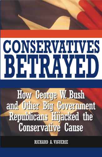 Conservatives Betrayed: How the Republican Party Hijacked the Conservative Cause book cover by Vichard A. Vigueri